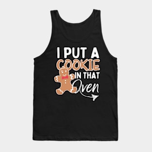 I Put a Cookie in That Oven Matching Christmas Pregnancy Tank Top